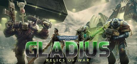 战锤40K：格雷迪厄斯遗迹之战/Warhammer 40,000: Gladius - Relics of War-XDGAMES - 专注单机游戏试玩及正版推荐!