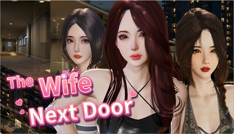 图片[2]-【亚洲风3D 中文 动态】隔壁的美艳人妻 The Wife Next Door V1.5.7 官中步兵正式版-XDGAMES - 专注单机游戏试玩及正版推荐!