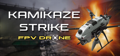 神风敢死队：FPV 无人机/Kamikaze Strike: FPV Drone-XDGAMES - 专注单机游戏试玩及正版推荐!