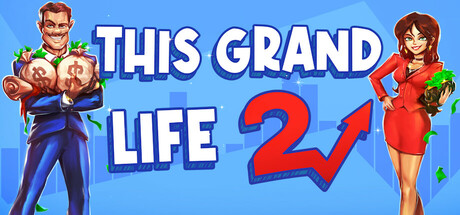 这宏伟的人生2/绚丽人生2/This Grand Life 2-XDGAMES-专注单机游戏试玩及正版推荐!