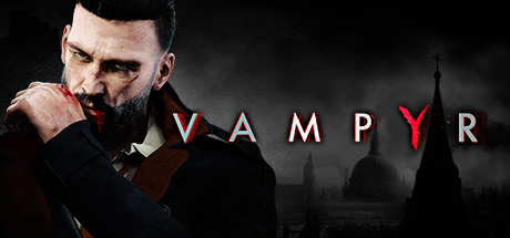 吸血鬼/Vampyr-XDGAMES-专注单机游戏试玩及正版推荐!
