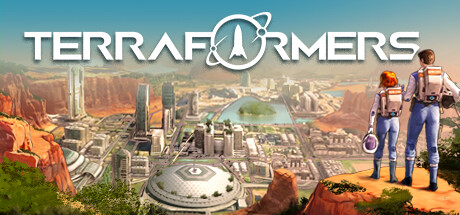 焕然异星/Terraformers-XDGAMES-专注单机游戏试玩及正版推荐!